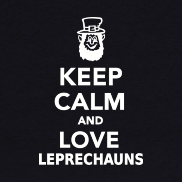 Keep calm and love Leprechauns by Designzz